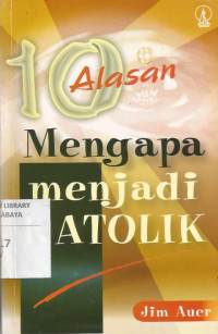 10 Alasan Mengapa Menjadi Katolik