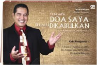 Mengapa Doa Saya Selalu Dikabulkan (memahami keajaiban doa)