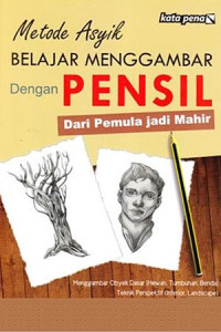Metode Asyik Belajar Menggambar dengan Pensil dari Pemula jadi Mahir