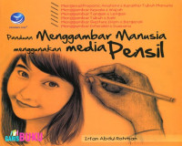 Panduan Menggambar Manusia menggunakan Media Pensil