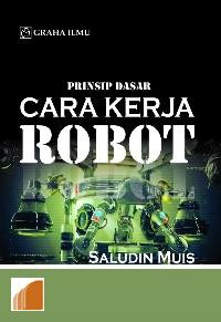 Prinsip Dasar Cara Kerja Robot