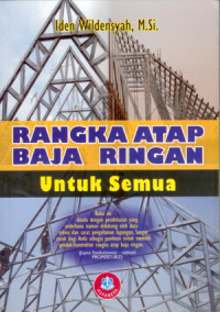 Rangka Atap Baja Ringan : Untuk Semua