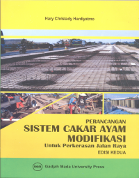 Perancangan Sistem Cakar Ayam Modifikasi : Untuk Perkerasan Jalan Raya