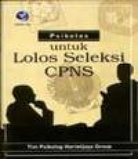 Psikotes : untuk Lolos Seleksi CPNS