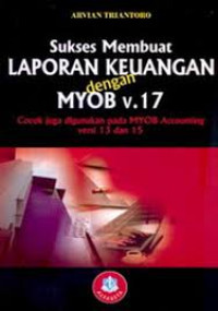 Sukses membuat laporan keuangan dengan MYOB v.17