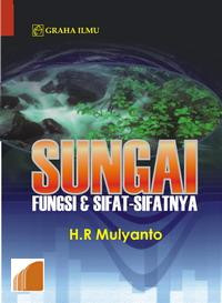 Sungai : Fungsi & Sifat-Sifatnya