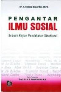 Pengantar Ilmu Sosial : Sebuah Kajian Pendekatan Struktur